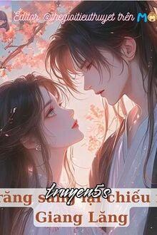 truyện Trăng Sáng Lại Chiếu Rọi Giang Lăng Đọc truyện Trăng Sáng Lại Chiếu Rọi Giang Lăng - Zhihu