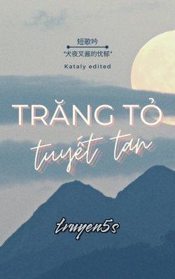Đọc truyện Trăng Tỏ Tuyết Tan - 短歌吟