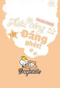 truyện Triệu Công Tử Rất Đáng Ghét! Đọc truyện Triệu Công Tử Rất Đáng Ghét! - Your唯