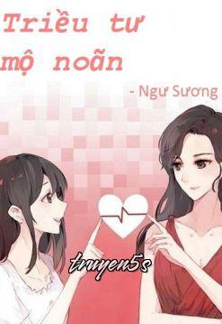 Đọc truyện Triều Tư Mộ Noãn - Ngư Sương