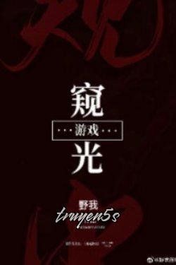 Đọc truyện Trò Chơi Khuy Quang [Vô Hạn Lưu] - Dã Ngã