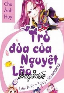 truyện Trò Đùa Của Nguyệt Lão Đọc truyện Trò Đùa Của Nguyệt Lão - Chu Ánh Huy