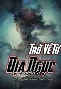 Đọc truyện Trở Về Từ Địa Ngục - Thuần Khiết Tích Tiểu Long