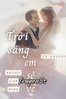 Đọc truyện Trời Sáng, Em Sẽ Về - Tử Nguyệt