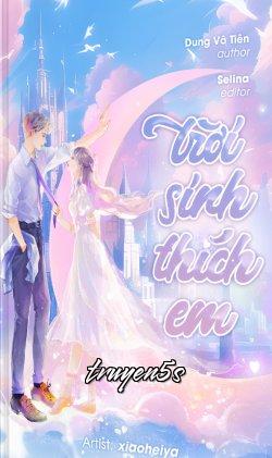 Đọc truyện Trời Sinh Thích Em - Dung Vô Tiên