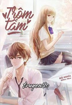 truyện Trộm Tâm Đọc truyện Trộm Tâm - Mộ Nghĩa