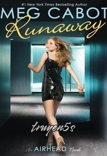 Đọc truyện Trốn Chạy (Runaway) - Meg Cabot