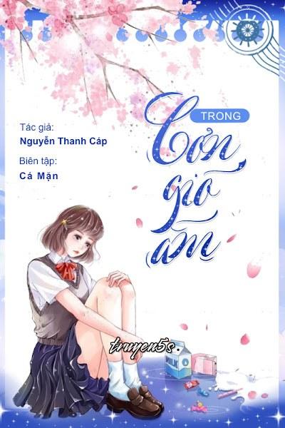 truyện Trong Cơn Gió Ấm Đọc truyện Trong Cơn Gió Ấm - Nguyễn Thanh Cáp