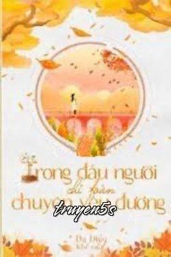 truyện Trong Đầu Người Chỉ Toàn Chuyện Yêu Đương Đọc truyện Trong Đầu Người Chỉ Toàn Chuyện Yêu Đương - Dạ Điểu