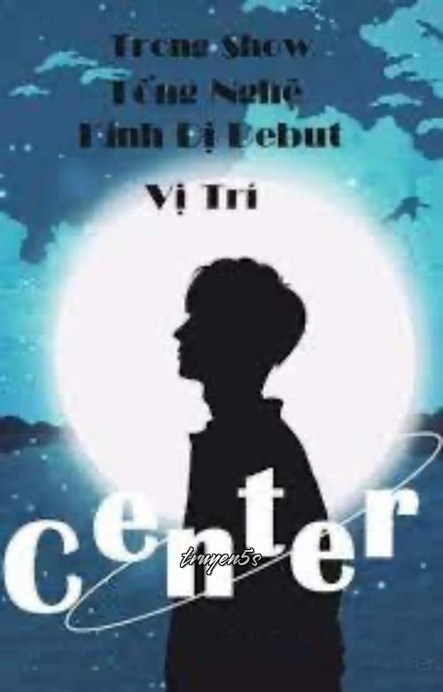 truyện Trong Show Tống Nghệ Kinh Dị Debut Vị Trí Center Đọc truyện Trong Show Tống Nghệ Kinh Dị Debut Vị Trí Center - Nghịch Vũ Xayah