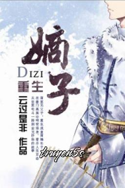 truyện Trọng Sinh Chi Đích Tử Đọc truyện Trọng Sinh Chi Đích Tử - Vân Quá Thị Phi