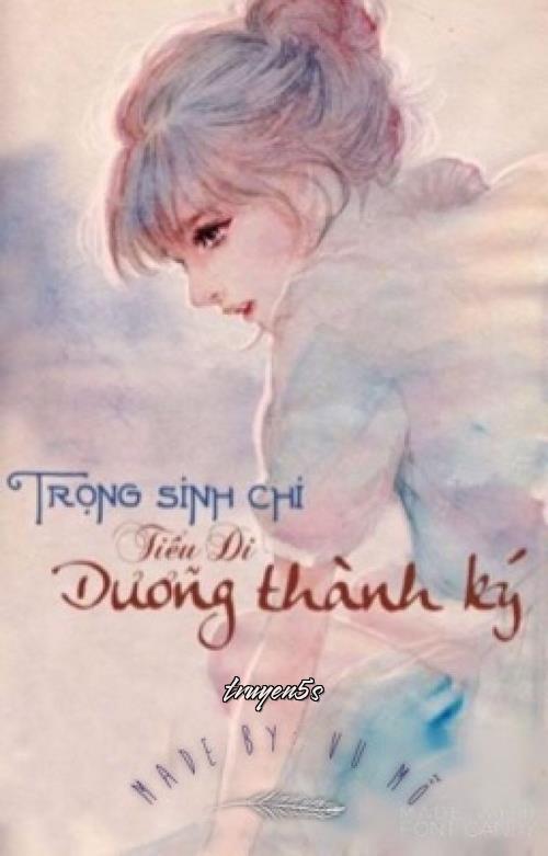 Đọc truyện Trọng Sinh Chi Tiểu Di Dưỡng Thành Ký - Bằng Y Úy Ngã