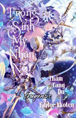 truyện Trọng Sinh Mỹ Nhân Ngư Đọc truyện Trọng Sinh Mỹ Nhân Ngư - Thẩm Tang Du
