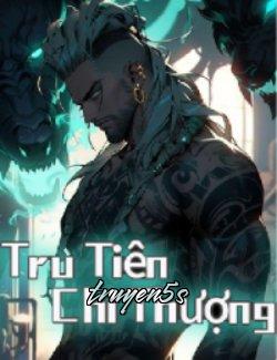 truyện Tru Tiên Chi Thượng Đọc truyện Tru Tiên Chi Thượng - Khuyết Danh