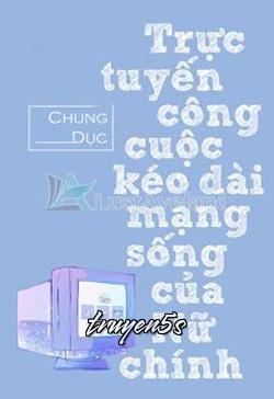 truyện Trực Tuyến Công Cuộc Kéo Dài Mạng Sống Của Nữ Chính Đọc truyện Trực Tuyến Công Cuộc Kéo Dài Mạng Sống Của Nữ Chính - Chung Dục