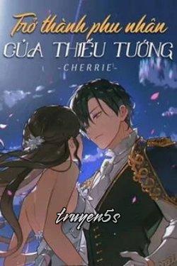 Đọc truyện Trùng Sinh Trở Thành Phu Nhân Của Thiếu Tướng - Cherrie