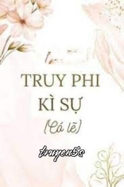 Đọc truyện Truy Phi Kì Sự - Nowwonder99