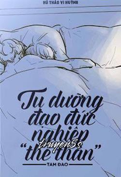 Đọc truyện Tu Dưỡng Đạo Đức Nghiệp “Thế Thân” - Tam Đạo