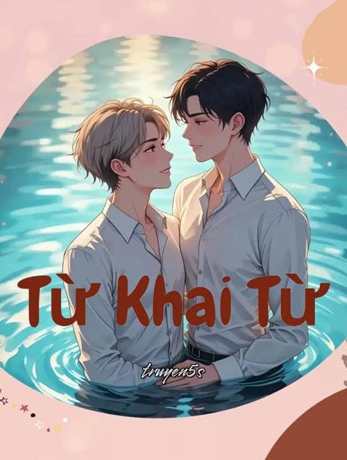 truyện Từ Khai Từ - Bát Thiên Quang Niên Hậu Đọc truyện Từ Khai Từ - Bát Thiên Quang Niên Hậu - Bát Thiên Quang Niên Hậu