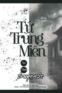 truyện Tứ Trùng Miên - Ân Tầm Đọc truyện Tứ Trùng Miên - Ân Tầm - Ân Tầm