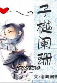 truyện Tử Việt Lan San Đọc truyện Tử Việt Lan San - Ngữ Tiếu Lan San