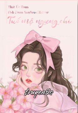 truyện Tuế Mộ Ngưng Chi Đọc truyện Tuế Mộ Ngưng Chi - Thất Ức Hoan