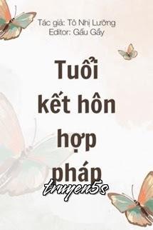 truyện Tuổi Kết Hôn Hợp Pháp - Tô Nhị Lưỡng Đọc truyện Tuổi Kết Hôn Hợp Pháp - Tô Nhị Lưỡng - Tô Nhị Lưỡng