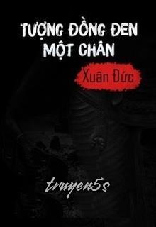 Đọc truyện Tượng Đồng Đen Một Chân - Xuân Đức