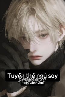 Đọc truyện Tuyến Thể Ngủ Say - Trường Tiếu Ca - Trường Tiếu Ca