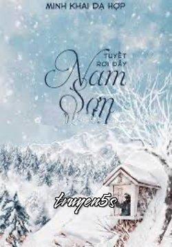 Đọc truyện Tuyết Rơi Đầy Núi (Tuyết Rơi Đầy Nam Sơn) - Minh Khai Dạ Hợp