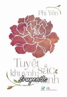 Đọc truyện Tuyệt Sắc Khuynh Thành - Phi Yên