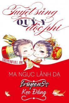 Đọc truyện Tuyệt Sủng Quỷ Y Độc Phi - Ma Ngục Lãnh Dạ