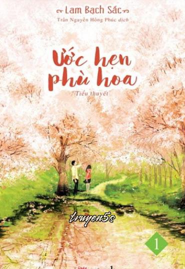 Đọc truyện Ước Hẹn Phù Hoa - Lam Bạch Sắc