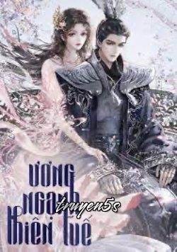 truyện Ương Ngạnh Thiên Tuế Đọc truyện Ương Ngạnh Thiên Tuế - Minh Tinh