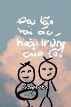 truyện Vai Ác Đại Lão Hoài Trứng Tôi Đọc truyện Vai Ác Đại Lão Hoài Trứng Tôi - Lang Bất Tri