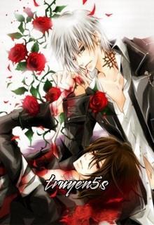 Đọc truyện [Vampire Knight] Cách (Quy Luật) - Thanh Trúc Diệp