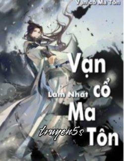 Đọc truyện Vạn Cổ Ma Tôn - Lâm Nhất