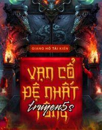 truyện Vạn Cổ Tối Cường Tông Đọc truyện Vạn Cổ Tối Cường Tông - Giang Hồ Tái Kiến