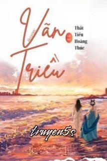 truyện Vãn Triều - Thất Tiểu Hoàng Thúc Đọc truyện Vãn Triều - Thất Tiểu Hoàng Thúc - Thất Tiểu Hoàng Thúc