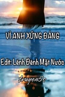 Đọc truyện Vì Anh Xứng Đáng - Zhihu