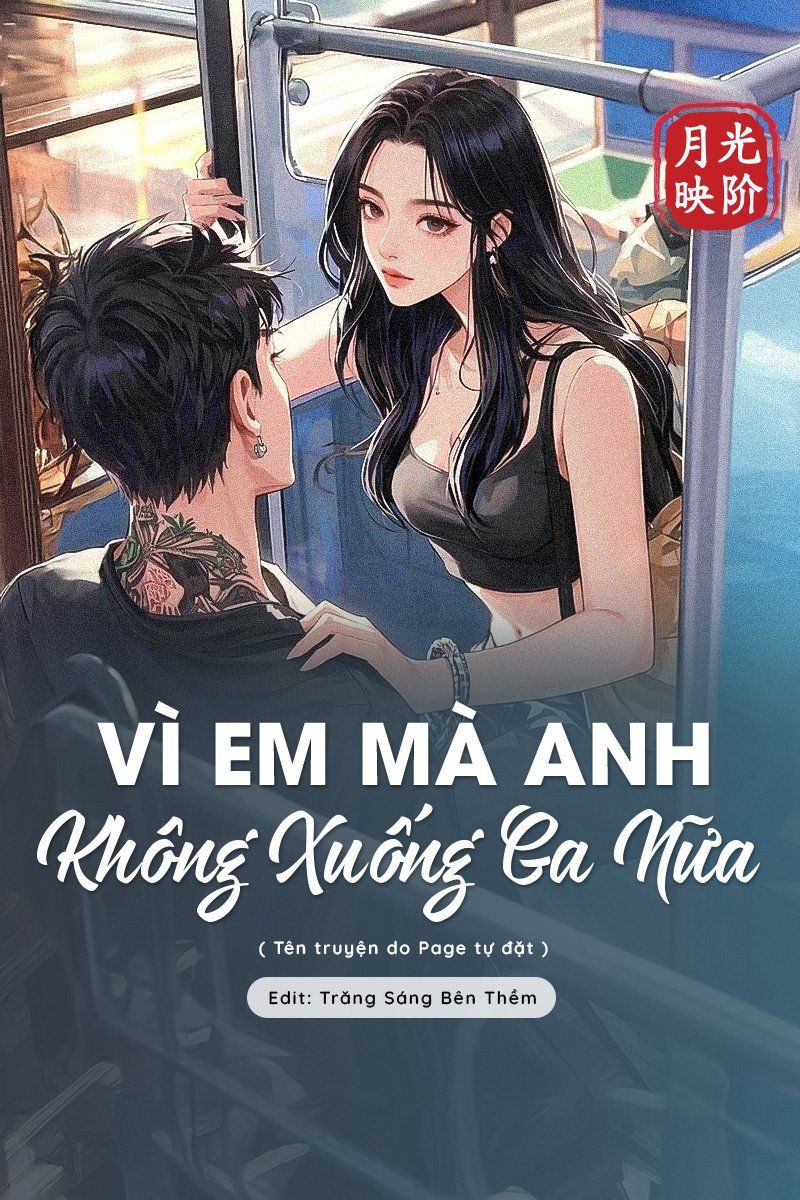 truyện Vì Em Mà Anh Không Xuống Ga Nữa Đọc truyện Vì Em Mà Anh Không Xuống Ga Nữa - Đang cập nhật