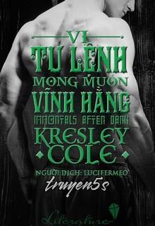 truyện Vị Tư Lệnh Mong Muốn Vĩnh Hằng (The Warlord Wants Forever) Đọc truyện Vị Tư Lệnh Mong Muốn Vĩnh Hằng (The Warlord Wants Forever) - Kresley Cole