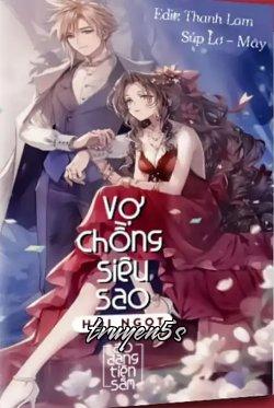 truyện Vợ Chồng Siêu Sao Hơi Ngọt Đọc truyện Vợ Chồng Siêu Sao Hơi Ngọt - Đồ Dạng Tiên Sâm