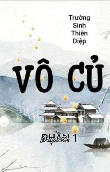 truyện Vô Củ Đọc truyện Vô Củ - Trường Sinh Thiên Diệp
