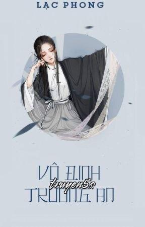 Đọc truyện Vô Định Trường An - Lạc Phong