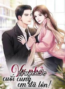 truyện Vợ Nhỏ, Cuối Cùng Em Đã Lớn! Đọc truyện Vợ Nhỏ, Cuối Cùng Em Đã Lớn! - Nhị Tỷ