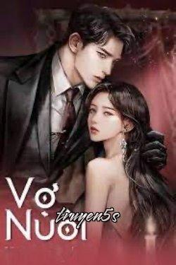 truyện Vợ Nuôi Đọc truyện Vợ Nuôi - Queen Bảo Bối