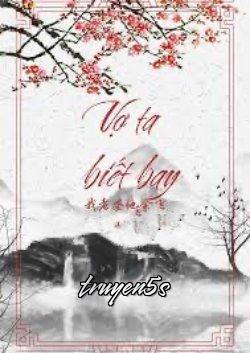 truyện Vợ Ta Biết Bay Đọc truyện Vợ Ta Biết Bay - Sinh Vi Hồng Lam