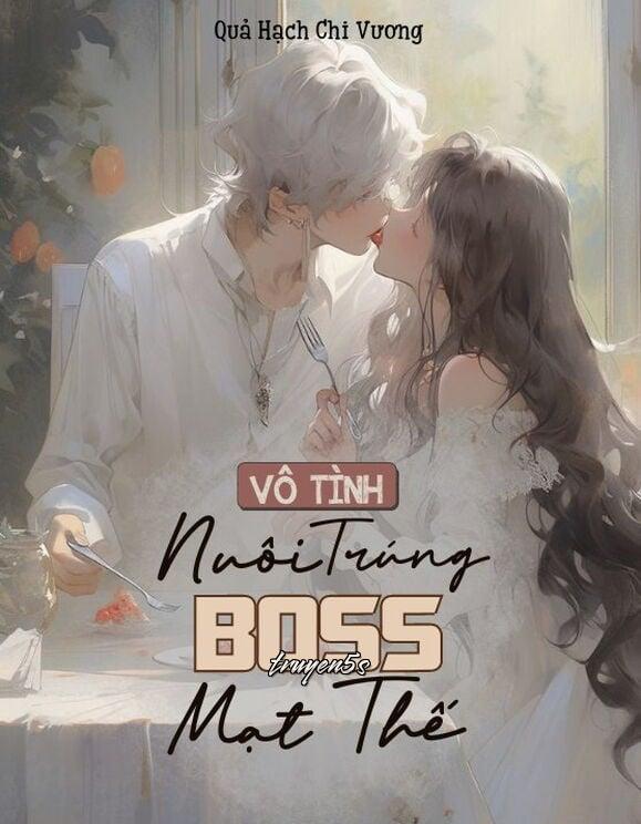 Đọc truyện Vô Tình Nuôi Trúng Boss Mạt Thế - Quả Hạch Chi Vương