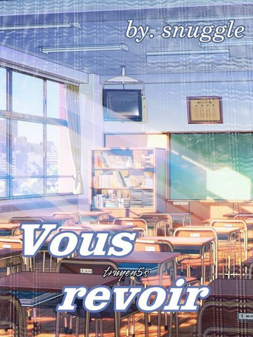 Đọc truyện Vous Revoir - Snuggle - Snuggle